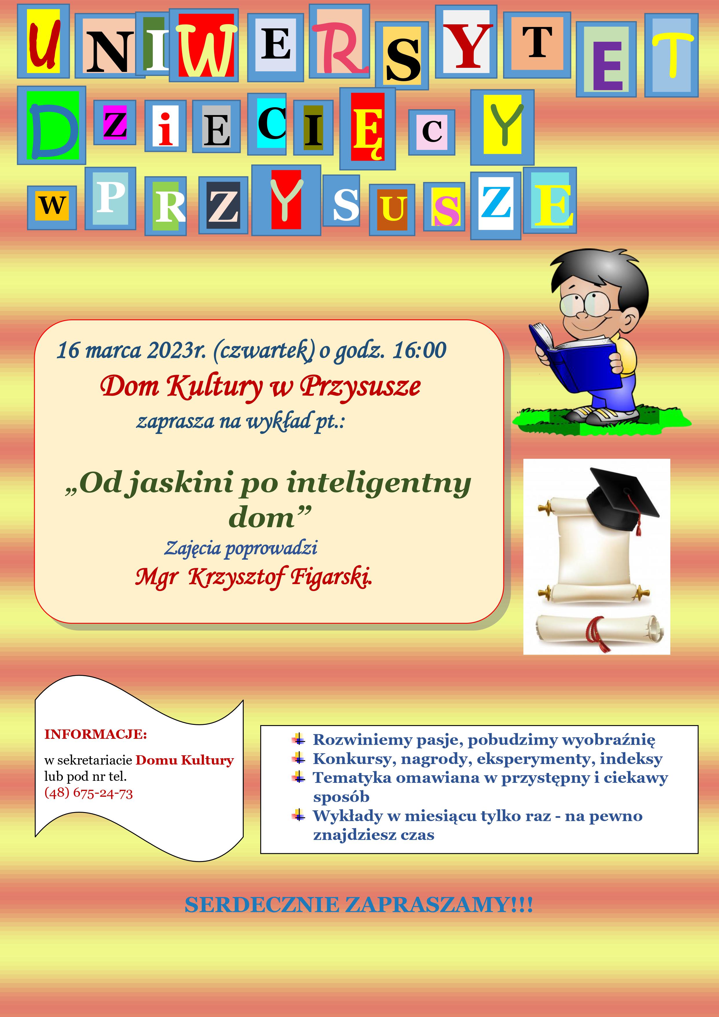 Dom Kultury w Przysusze zaprasza na wykład pt.:„Od jaskini po inteligentny dom”   